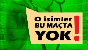 Ertaç ve Mustafa Bu Maçta Yok