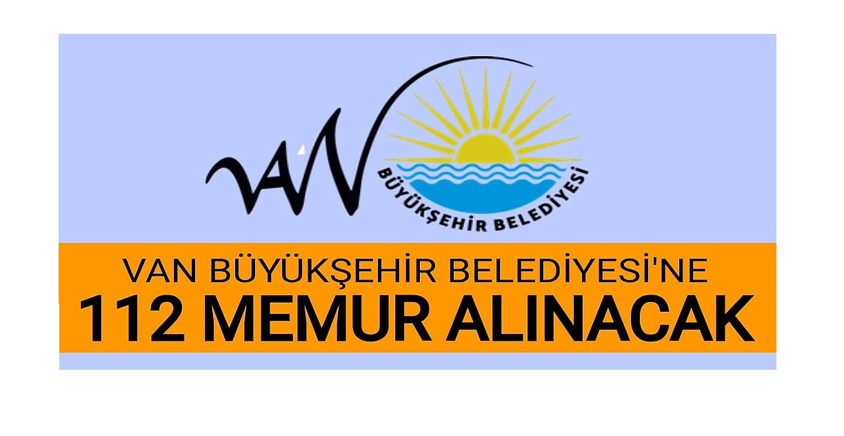 Van Büyükşehir Belediyesi Personel Alımı Van Büyükşehir Belediyesi memur
