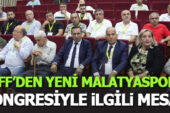TFF’den Yeni Malatyaspor Kongresiyle İlgili Mesaj